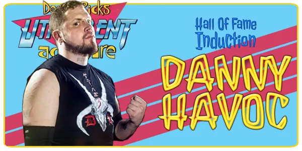 Danny Havoc Hall Of Fame induction