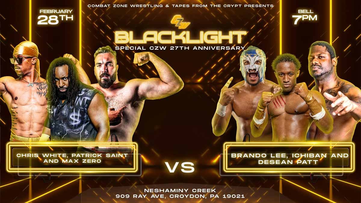 CHRIS WHITE, PATRICK SAINT + MAX ZERO battle BRANDO LEE, ICHIBAN + DESEAN PRATT in a 6 Man Tag match - Tix on sale now!