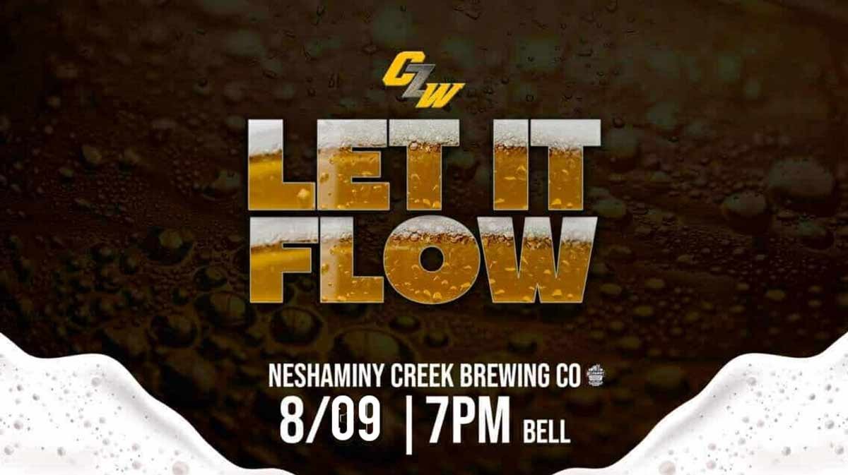 CZW: Let It Flow - August 9th - Neshaminy Creek Brew Co - Tix available now!