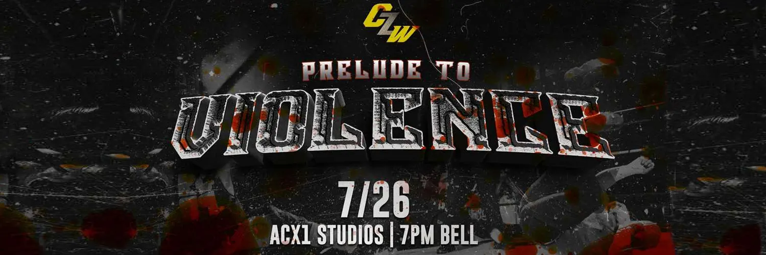 CZW presents Prelude To Violence - July 26 at 7PM - ACX1 Studios in Atlantic City NJ - Tix on sale now!