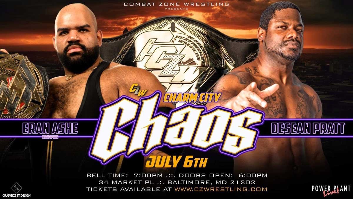 Eran Ashe defends the World title against Desean Pratt at CZW: Charm City Chaos - July 6th - 7PM - Power Plant Live - Baltimore MD