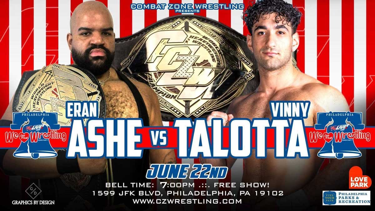 Vinny Talotta challenges Eran Ashe for the CZW Championship at CZW: We Love Wrestling - June 22 at 6PM - FREE courtesy of Love Park and Philadelphia Parks + Recreation